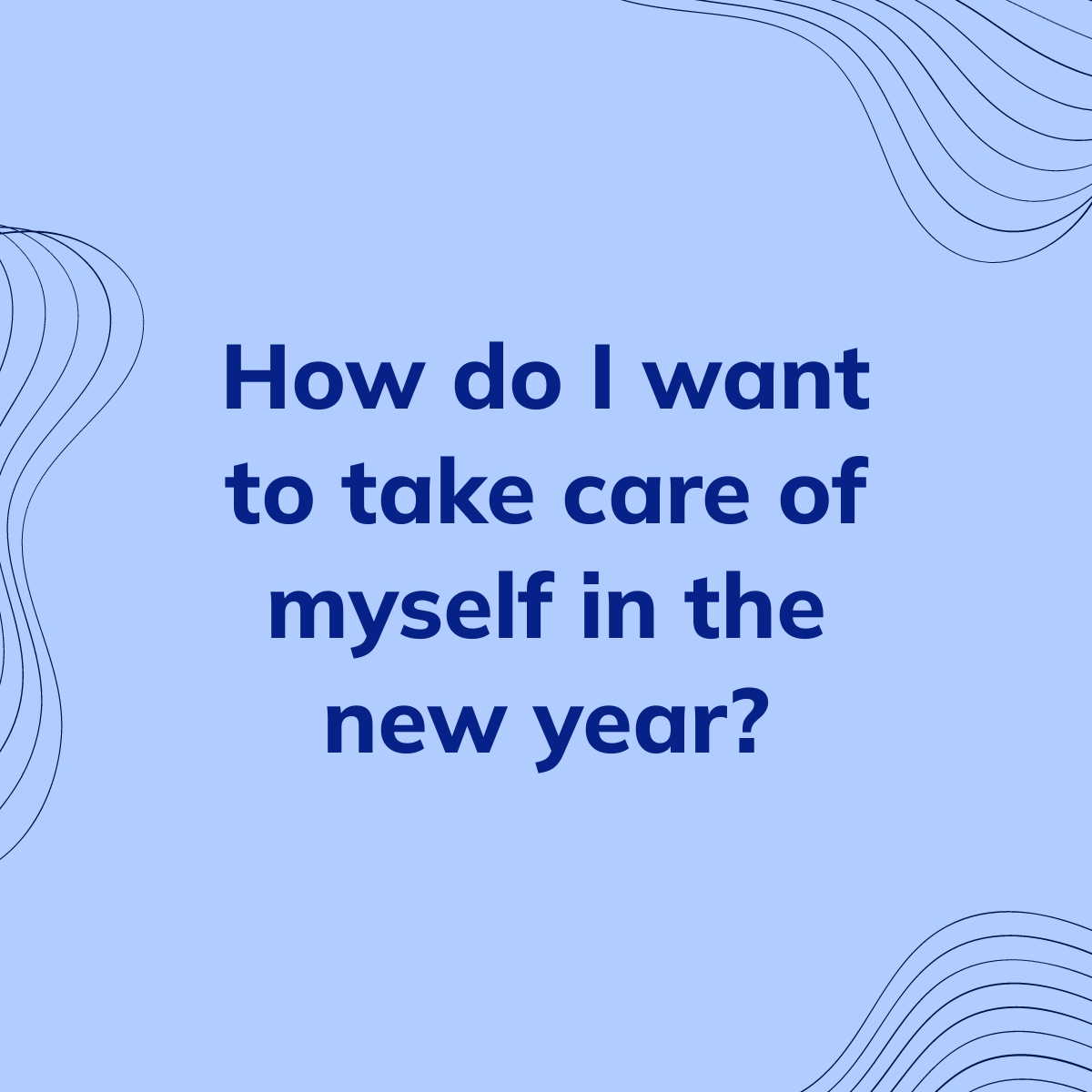 how-do-i-want-to-take-care-of-myself-in-the-new-year-clearful