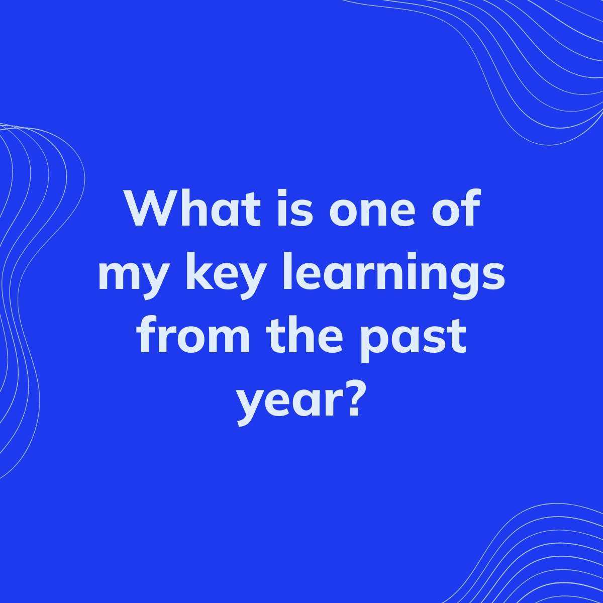 what-is-one-of-my-key-learnings-from-the-past-year-clearful