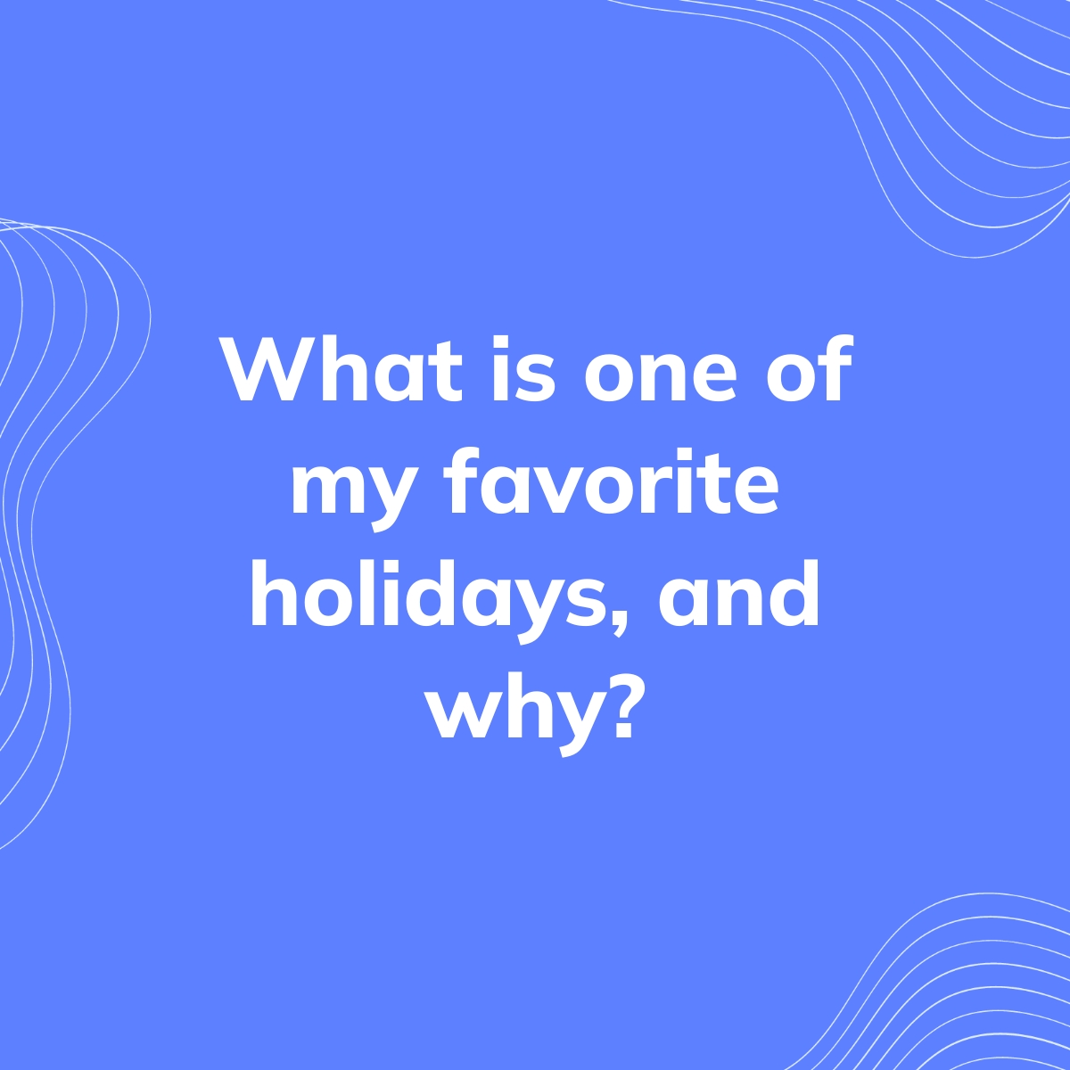what-is-one-of-my-favorite-holidays-and-why-clearful
