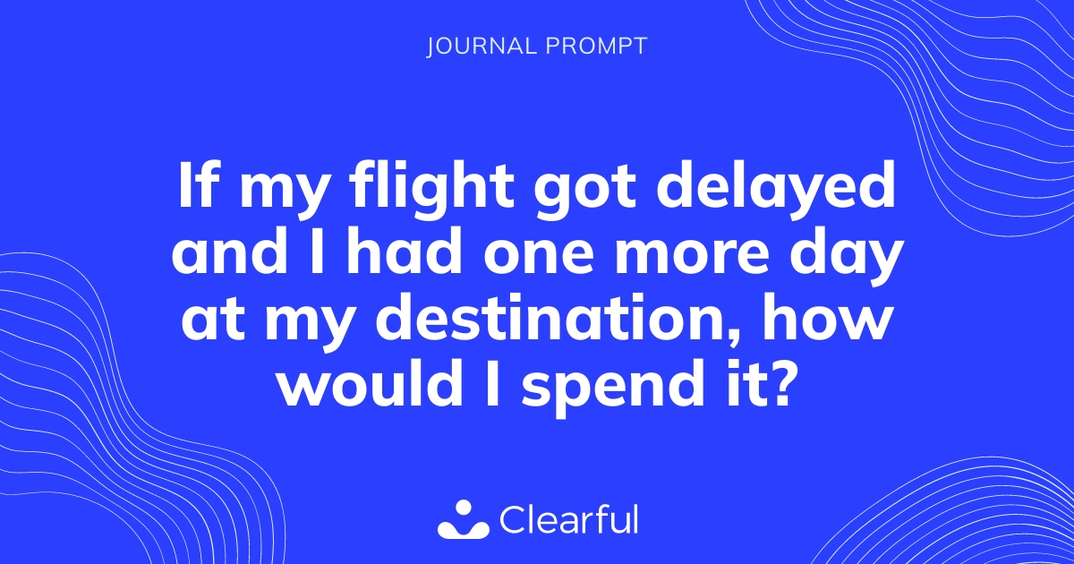 My Flight Got Delayed 12 Hours — Here’s How I Made the Most of It - Featured Image